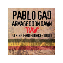 Pablo Gad - Armageddon Dawn "Raw" at King Earthquake Studio (LP)