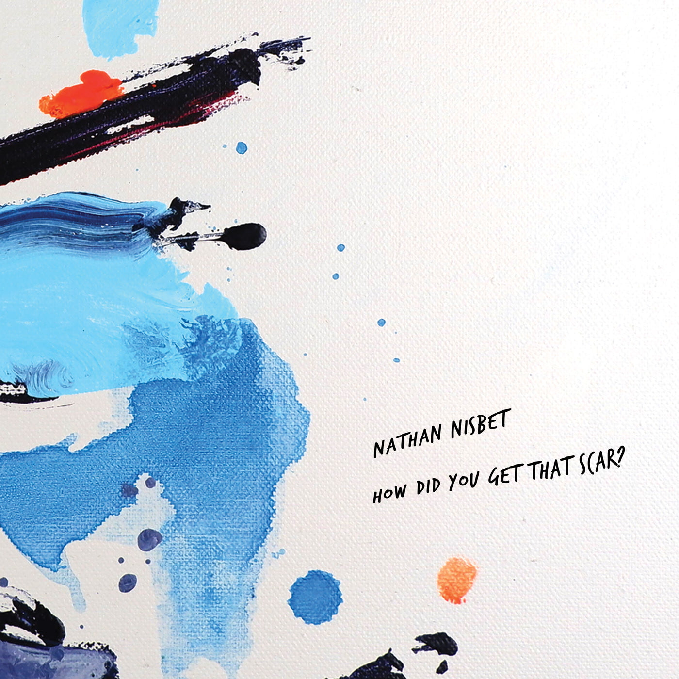 Nathan Nisbet - How Did You Get That Scar? (12")
