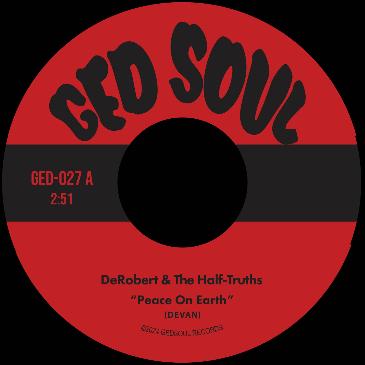 DeRobert and the Half-Truths - Peace on Earth / Peace on Earth (Instrumental) (7")