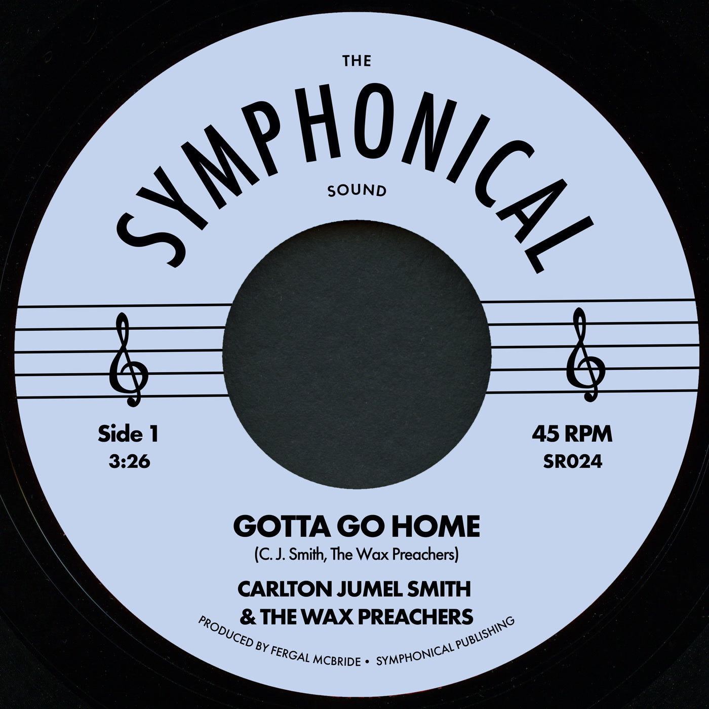 Carlton Jumel Smith & The Wax Preachers - Gotta Go Home / Loud and Clear (7")