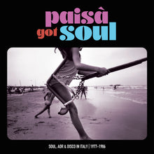 Various Artists - PAISA' GOT SOUL - Soul, AOR & Disco in Italy (1977-1986) (LP)