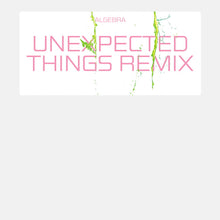 Algebra, Imaabs & Cabanne - Unexpected Things (Remixes) (12")