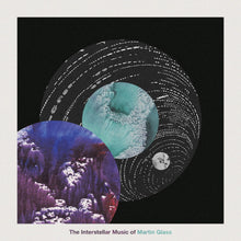 Martin Glass - The Interstellar Music of Martin Glass (LP)