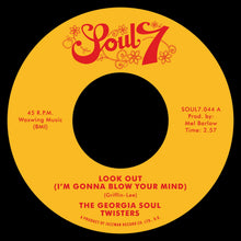 Georgia Soul Twisters - Look Out (I'm Gonna Blow Your Mind) / Mother Duck (7")