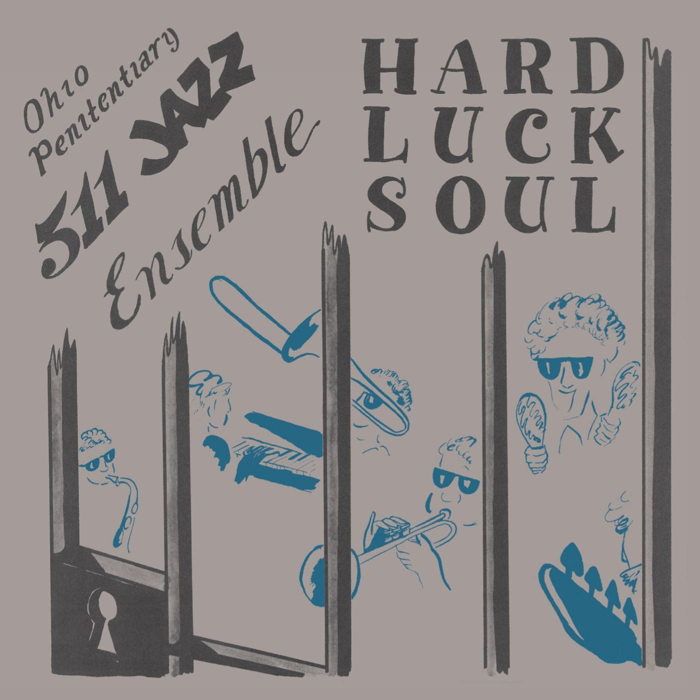 Ohio Penitentiary 511 Ensemble - Hard Luck Soul (CD)