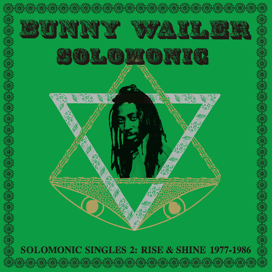 Solomonic Reggae Star, Bunny Wailer & Solomonic All Stars - Solomonic Singles, Pt. 2: Rise & Shine (1977-1986) (LP)