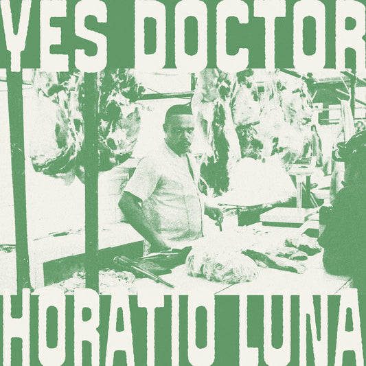 Horatio Luna - Yes Doctor (LP)