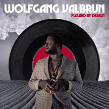 Wolfgang Valbrun - Flawed By Design (LP)