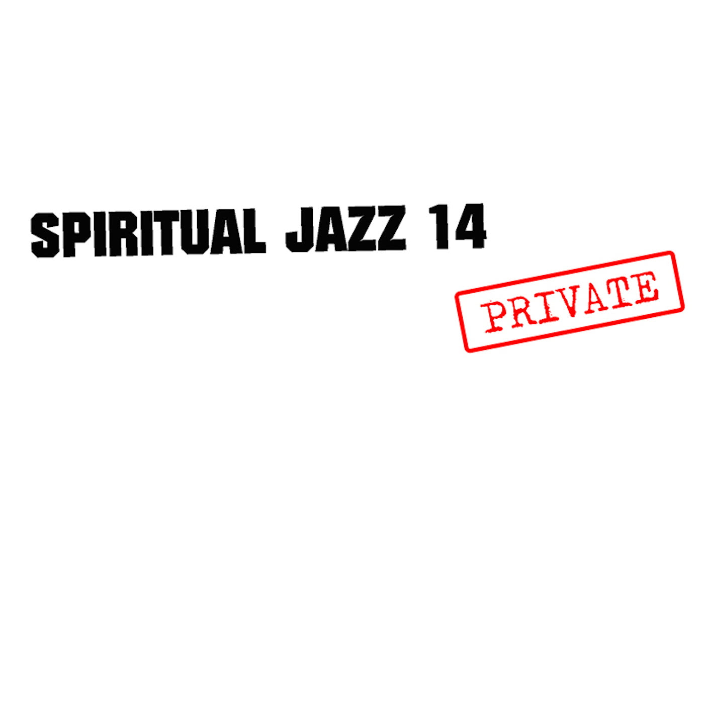 Various Artists - Spiritual Jazz 14: PRIVATE (CD)