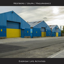 Westberg, Udupa & Mazurkiewicz - Everyday Life Activities (LP)