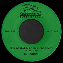 Equasions - It's so Hard to Say "So Long" / World of Loneliness (7")
