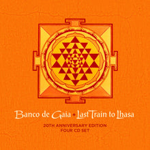 Banco de Gaia - Last Train to Lhasa: Ltd Edition 20th Anniversary Edition (CD)