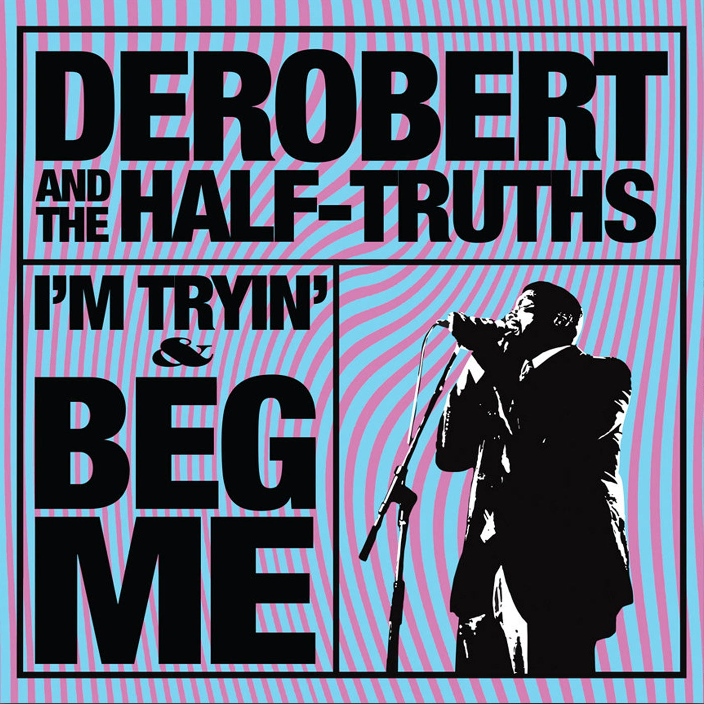 DeRobert and the Half-Truths - I'm Tryin' & Beg Me (CD)