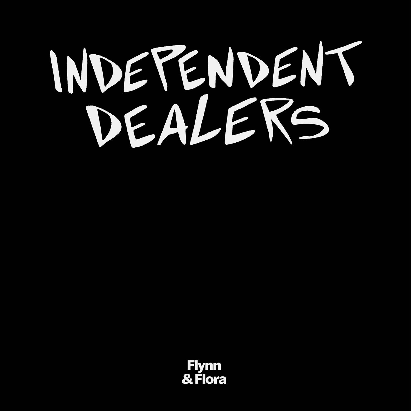 Flynn & Flora - Independent Dealers (12")