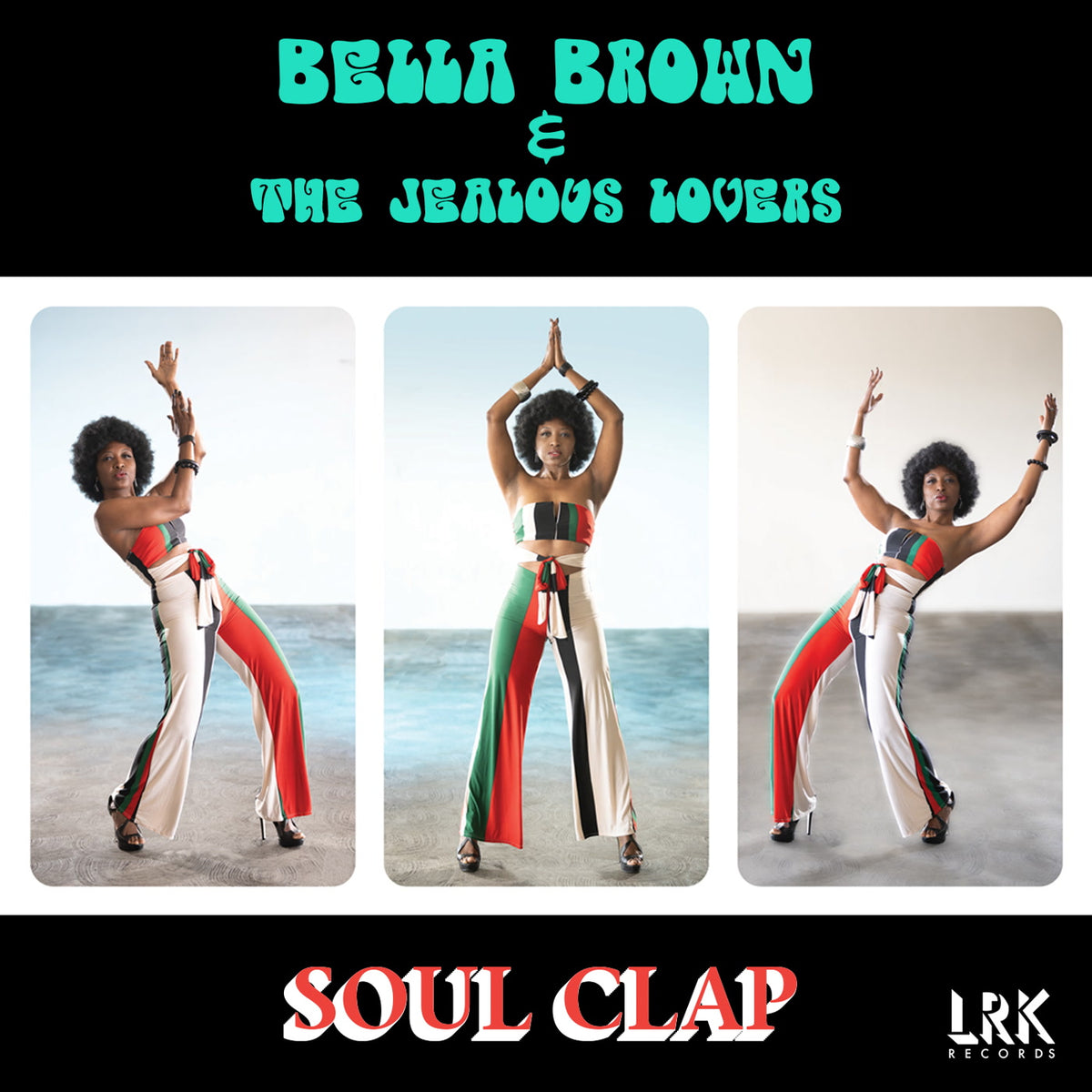 Bella Brown & The Jealous Lovers - Soul Clap (LP)