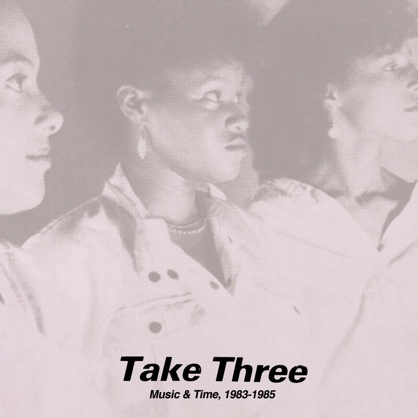 Take Three - Music & Time, 1983-1985 (LP)