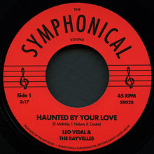 Leo Vidal & The Rayvelles - Haunted by Your Love (7")