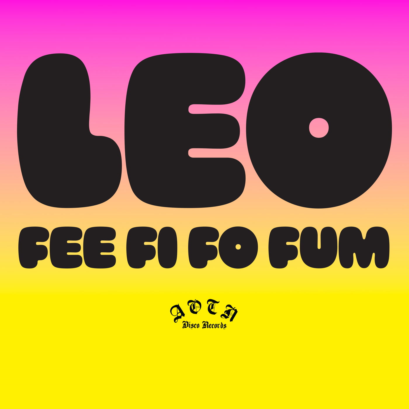 Leo - Fee Fi Fo Fum (7")