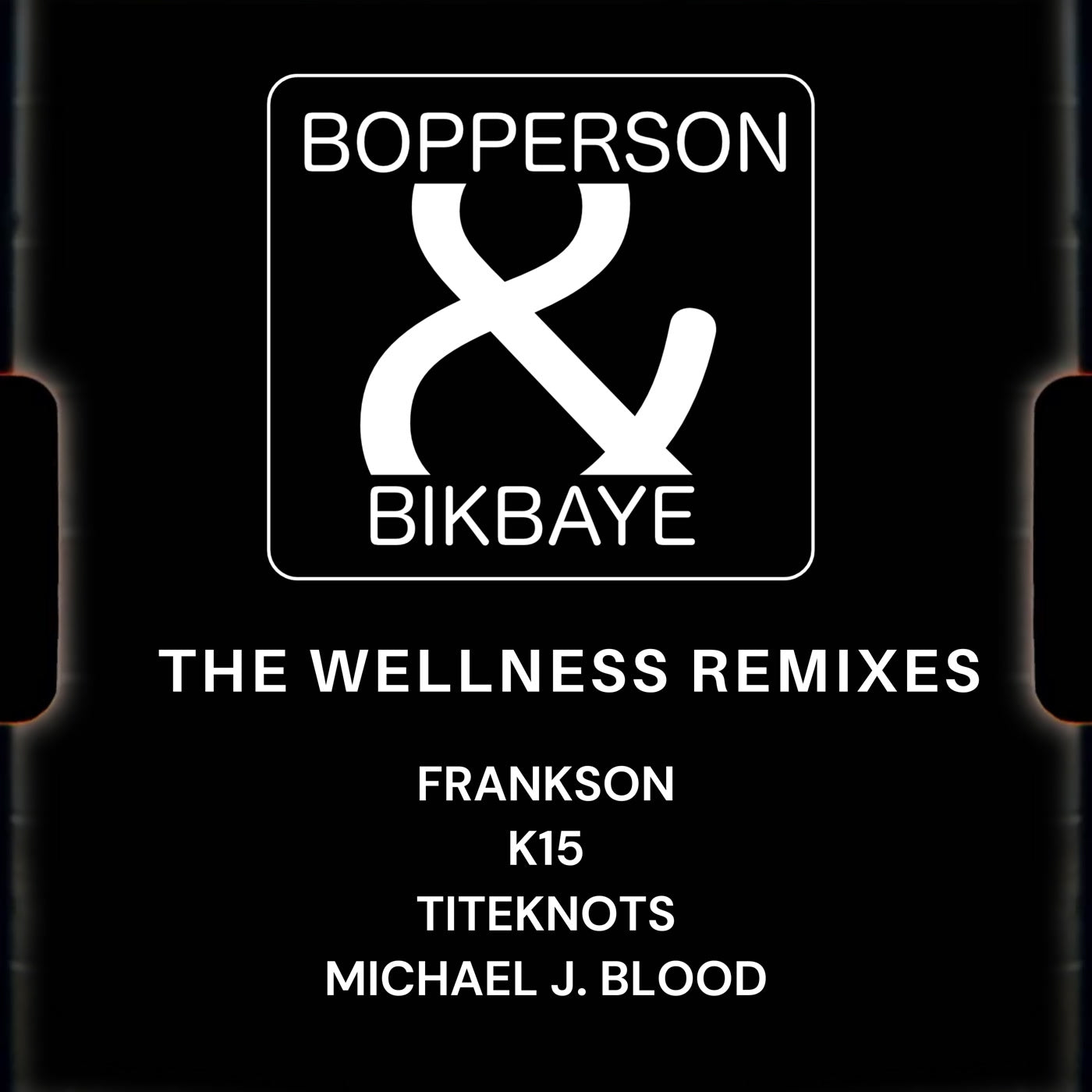 Bopperson & Bikbaye - The Wellness Remixes (12")
