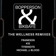 Bopperson & Bikbaye - The Wellness Remixes (12")