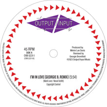 Output / Input & Georgie B. - I'm In Love (Georgie B. Remix) (12")