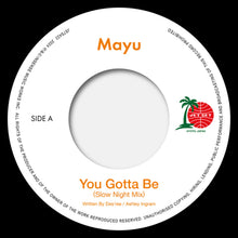 Mayu - You Gotta Be (Slow Night Mix) / Eh Eh (Nothing Else I Can Say) [Lovers Reggae Mix] (7")