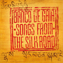 Banco de Gaia - Songs from the Silk Road (CD)
