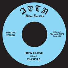 Clastyle - How Close (7")