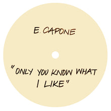Eddie Capone's Treatment - Only You Know What I Like (12")
