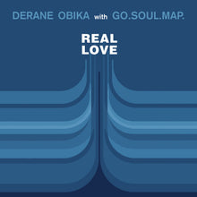 Derane Obika & Go.Soul.Map. - Real Love (7")