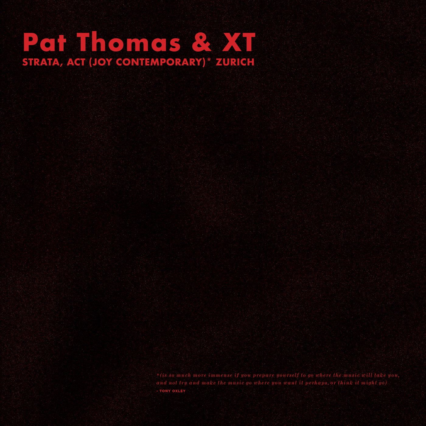 Pat Thomas & XT - Strata, Act (Joy Contemporary)* Zurich (CD)