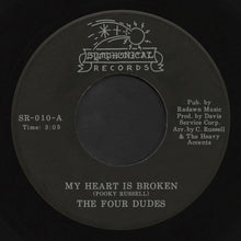 The Four Dudes - My Heart Is Broken / Hurt Took the High Road (7")
