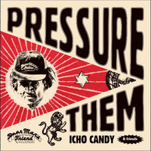 Icho Candy, Prince Alla & The Viceroys - Pressure Them (LP)