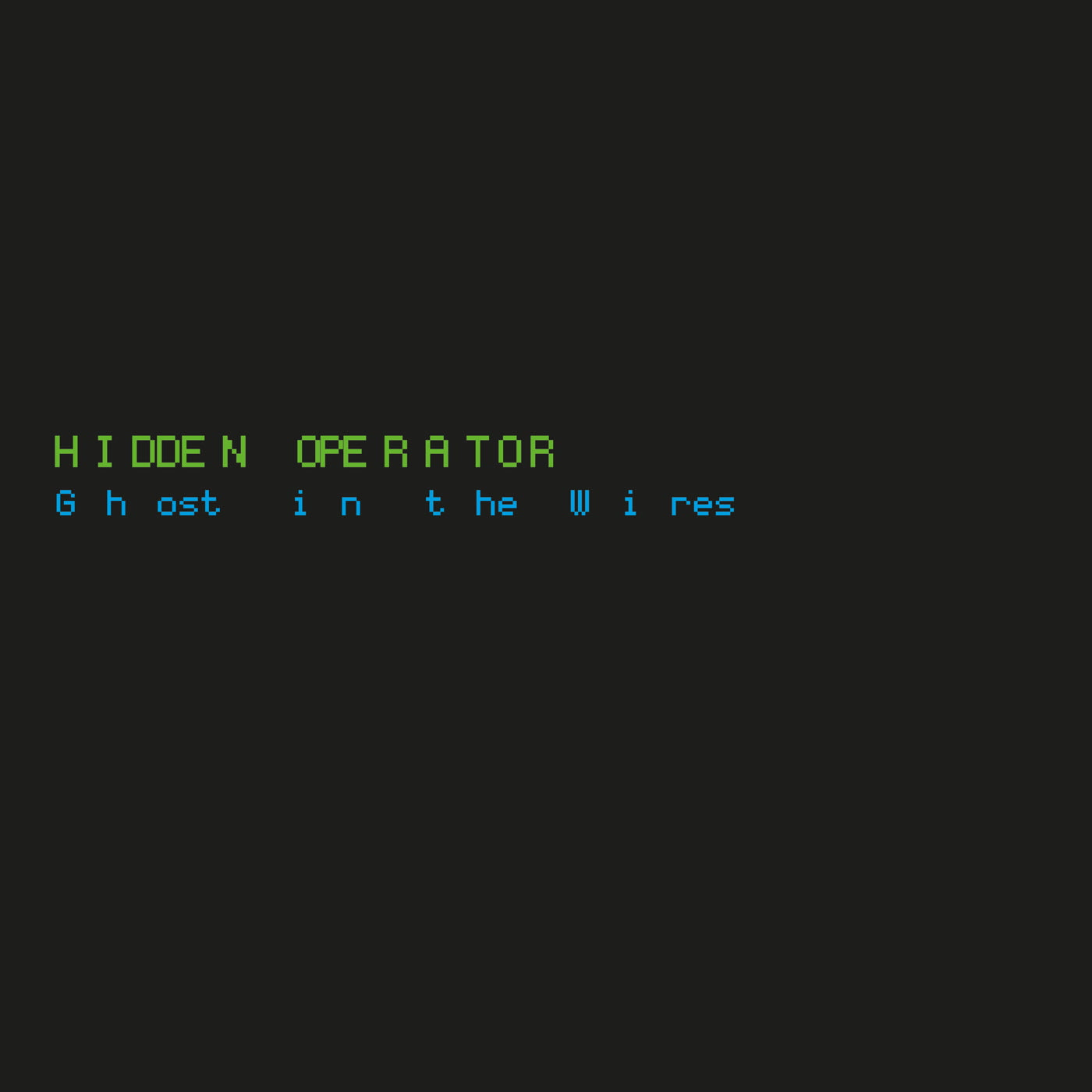 Hidden Operator - Ghost in the Wires (LP)