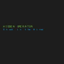Hidden Operator - Ghost in the Wires (LP)