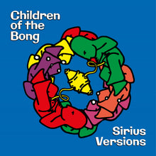 Children of the Bong - Sirius Versions (CD)