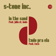 S-Tone Inc. - In The Sand / Tudo Pra Ela (7")