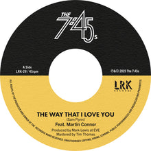 The 7:45s - The Way that I Love You / Too Little Too Late (7")