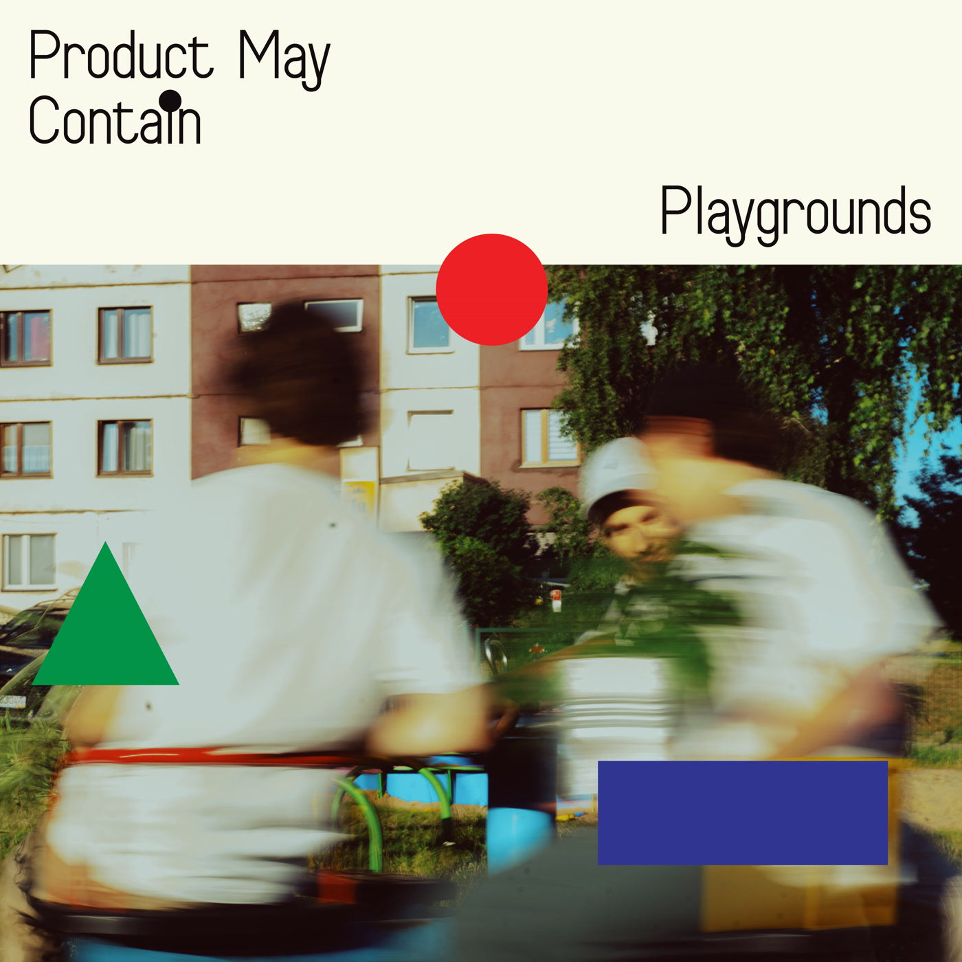 Product May Contain - Playgrounds (LP)