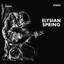 Elysian Spring - Glass Flowers (LP)