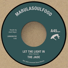 The Jade - Let The Light In / At The Queensboro (7")