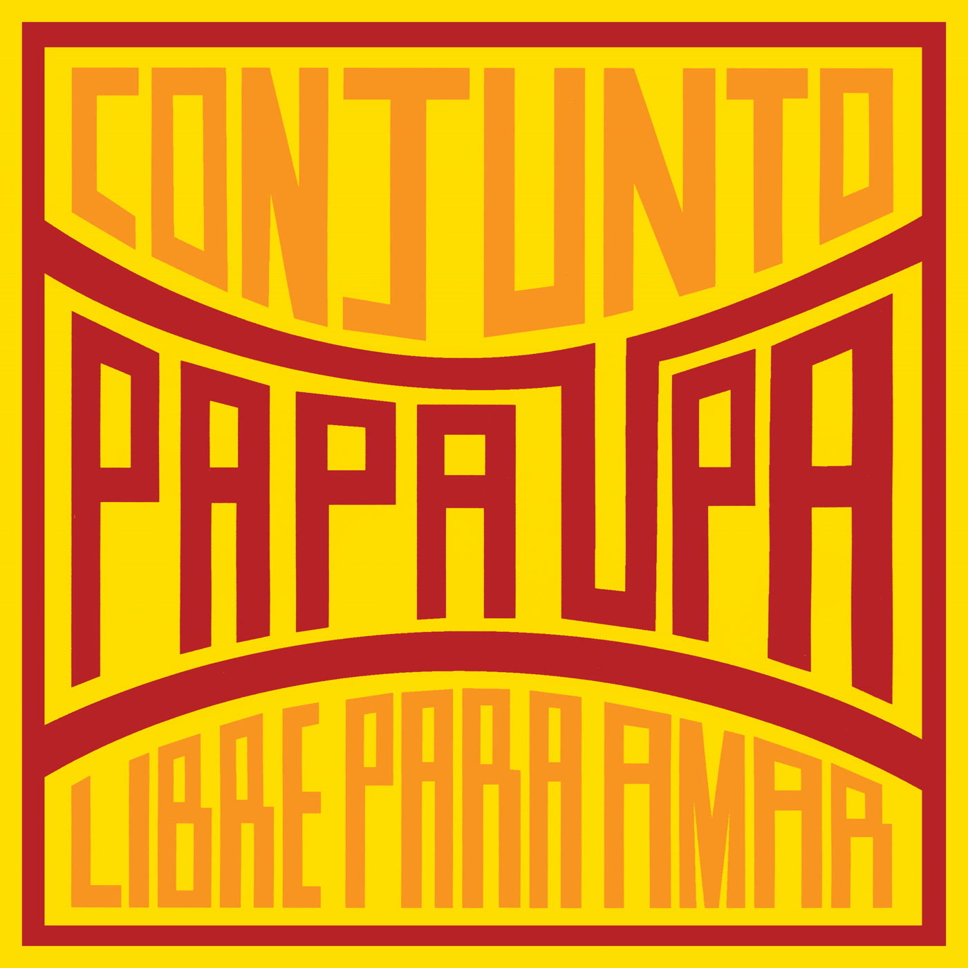 Conjunto Papa Upa - Libre Para Amar (LP)