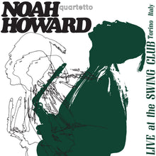 Noah Howard Quartetto - Live At The Swing Club Torino Italy (LP)