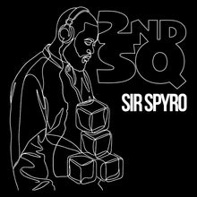 Sir Spyro - 2ND SQ (12")