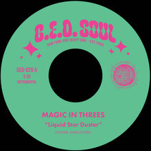 Magic In Threes - Liquid Star Duster / Sippin' After Midnight (7")