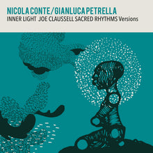 Nicola Conte & Gianluca Petrella - Inner Light - Joe Claussell Sacred Rhythms Versions (12")