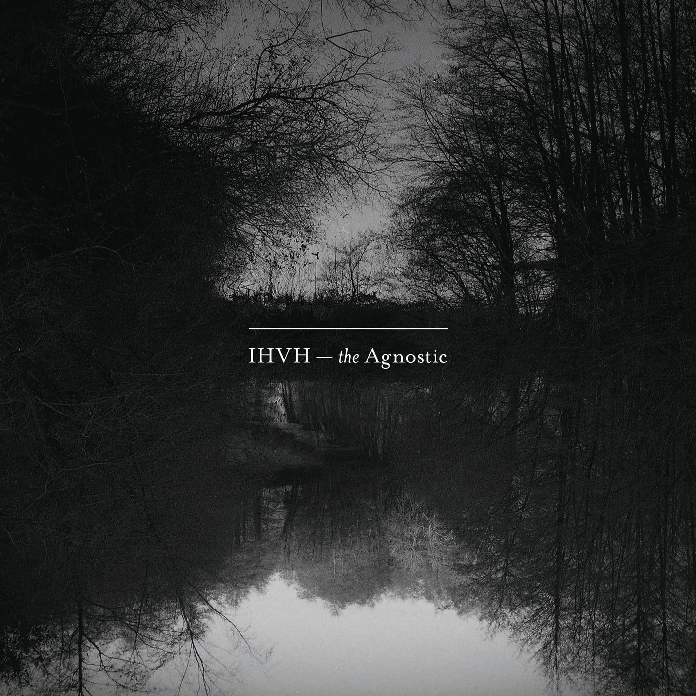 IHVH - Agnostic (CD)