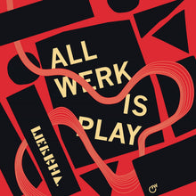 Werkha - All Werk Is Play (LP)
