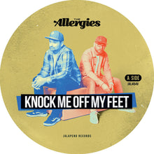 The Allergies - Knock Me Off My Feet / Let Me Hear You Say (7")