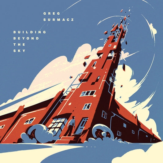 Greg Surmacz - Building Beyond The Sky (LP)